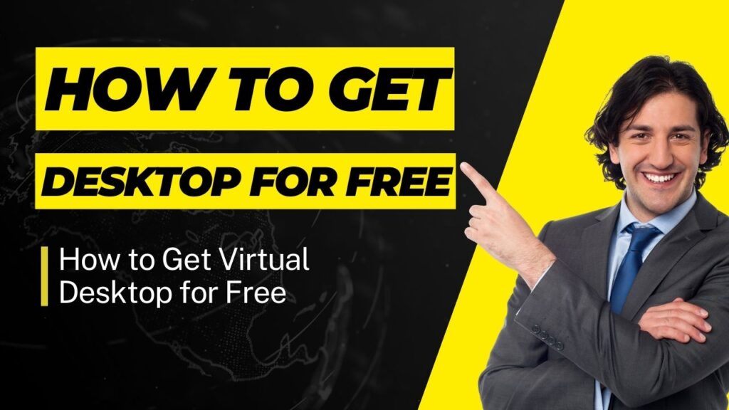 How to Get Virtual Desktop for Free