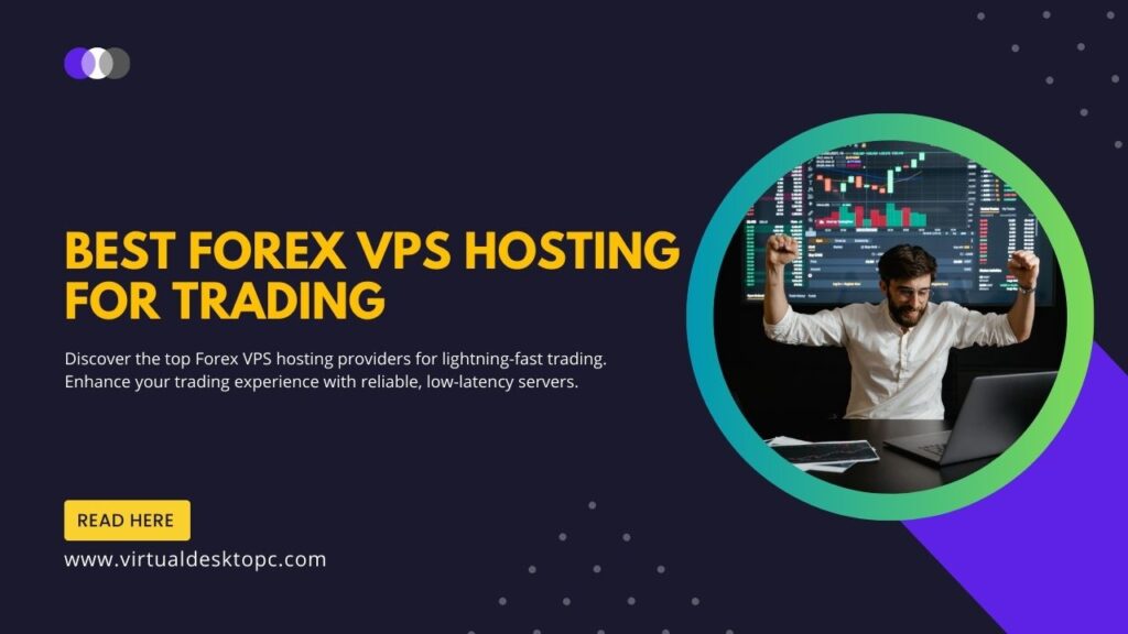 Best Forex VPS Hosting For Trading