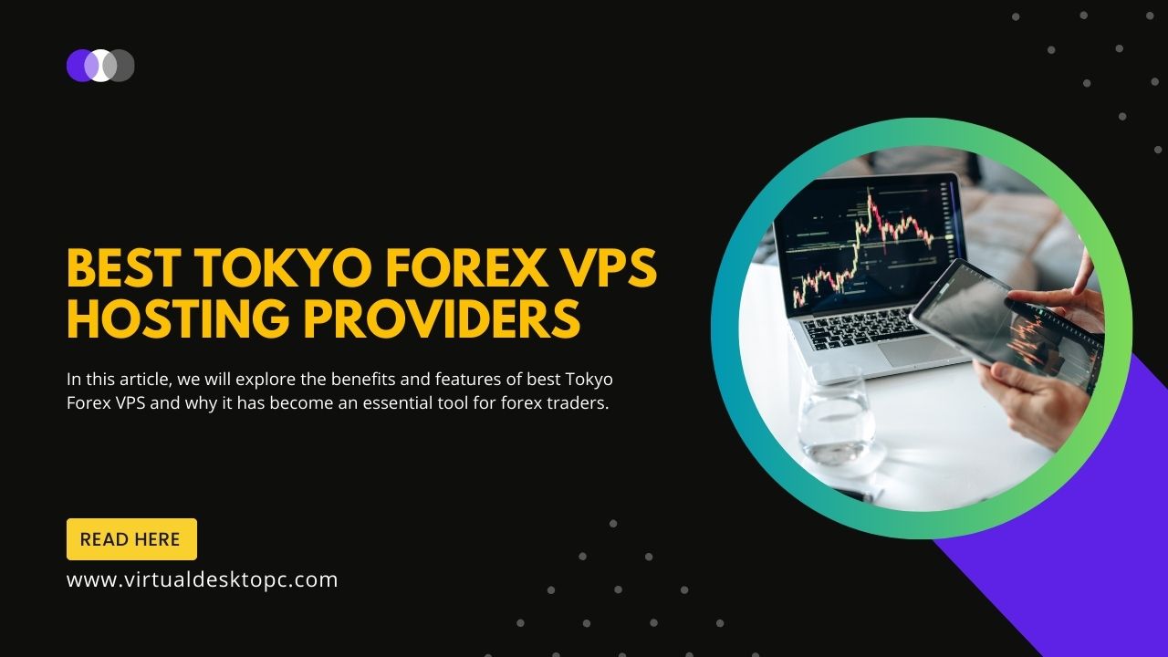 Best Tokyo Forex VPS Hosting Providers